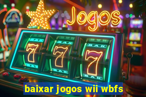 baixar jogos wii wbfs